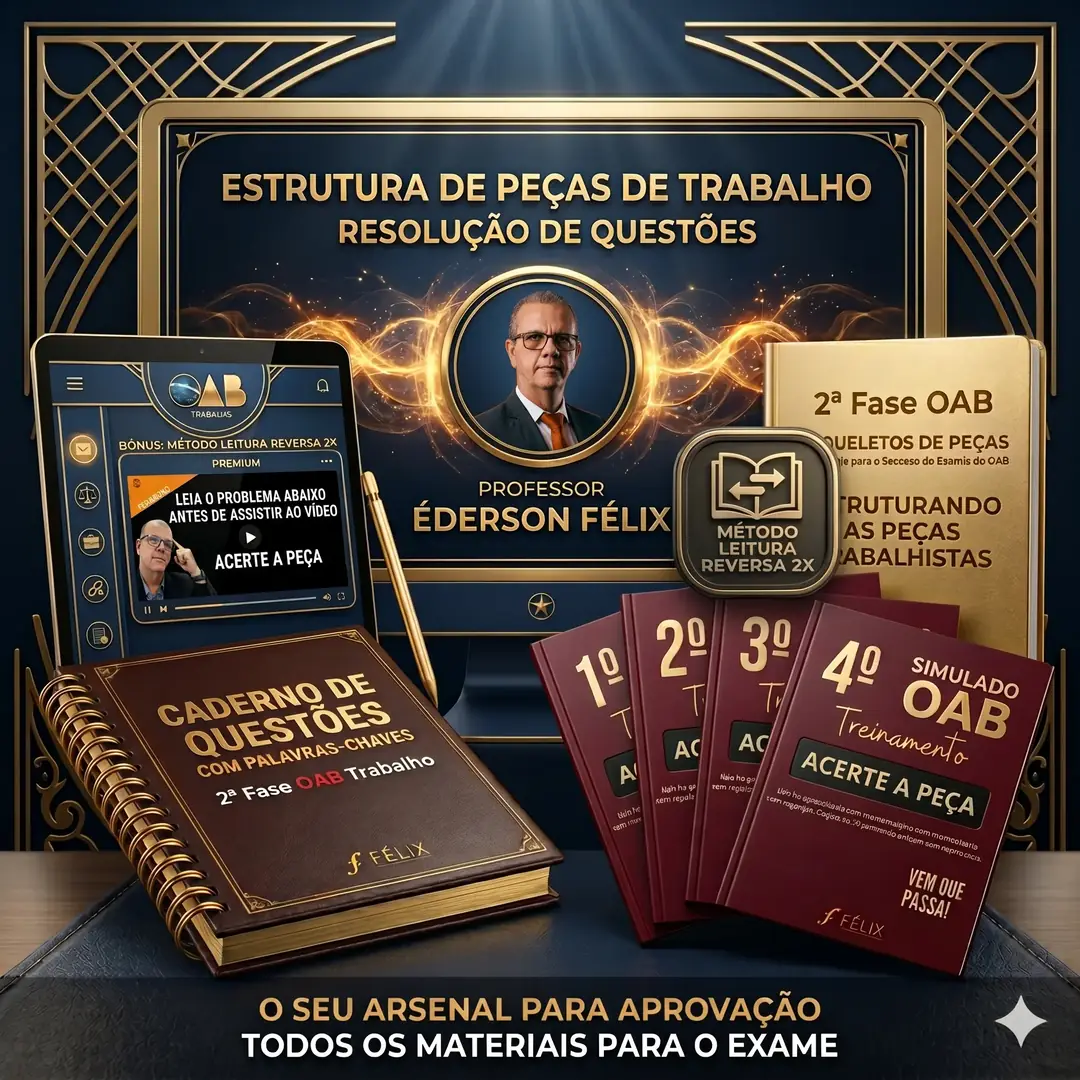 Professor Éderson Félix — materiais do Desafio 21 Dias OAB 2ª Fase Trabalho